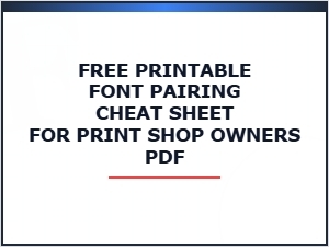 Free Printable Font Pairing Cheat Sheet for Print Shop Owners Pdf